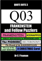 Frankenstein and Fellow Puzzlers (Quote Outs 3)