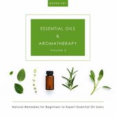 Essential Oils & Aromatherapy Volume 2 (Boxed Set): Natural Remedies for Beginners to Expert Essential Oil Users