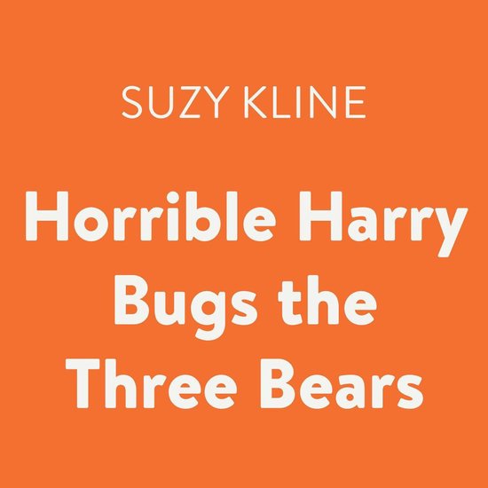Horrible Harry Bugs the Three Bears - cover