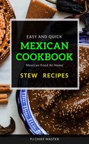 Quick and easy Mexican Cuisine 10 - Mexican Cookbook Stew Recipes