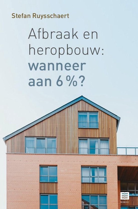 Afbraak en heropbouw: wanneer aan 6%? - cover