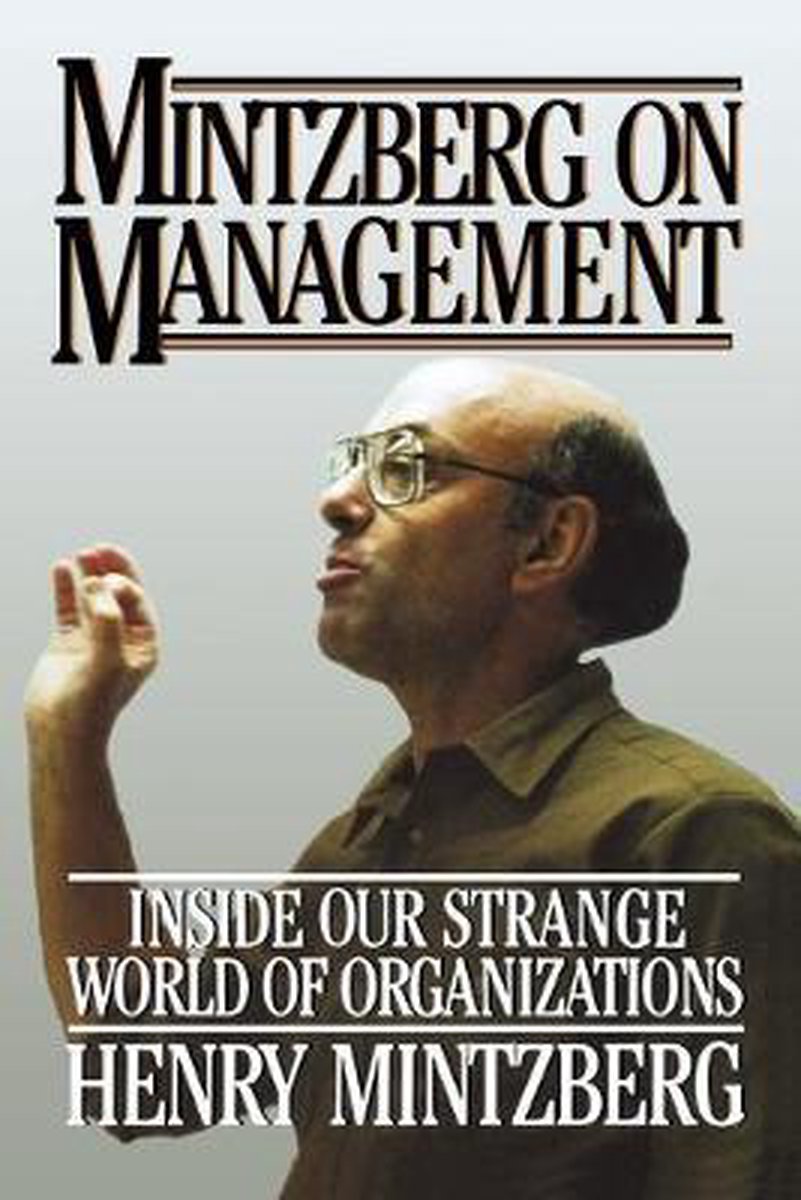 Mintzberg On Management | 9781416573197 | Henry Mintzberg | Boeken | bol.com
