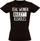 Real Women Marry A**holes dames t-shirt | grappig | cadeautip | vrijgezellenfeest | maat XXL