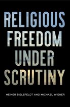 Pennsylvania Studies in Human Rights - Religious Freedom Under Scrutiny