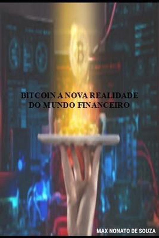 Bitcoin a Nova Realidade Do Mundo Financeiro - cover