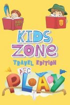 Kids Zone Travel Edition