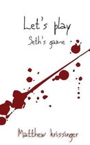 Let's Play Seth's Game