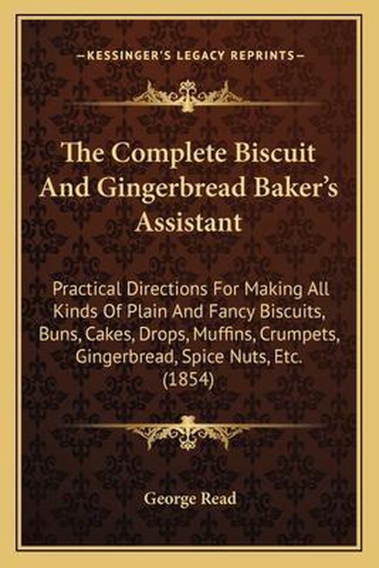 The Complete Biscuit and Gingerbread Baker's Assistant - cover