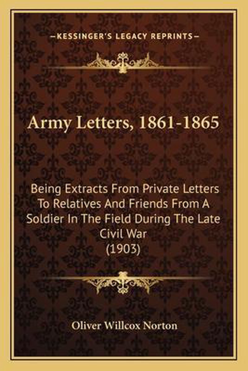 Army Letters, 1861-1865 van Oliver Willcox Norton