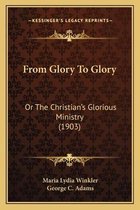 From Glory to Glory