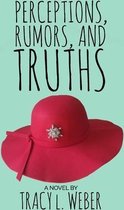 Perceptions, Rumors, and Truths