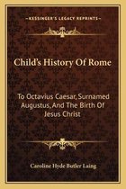 Child's History of Rome Child's History of Rome