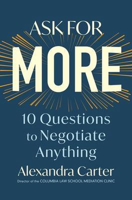 Ask for More: 10 Questions to Negotiate Anything - cover