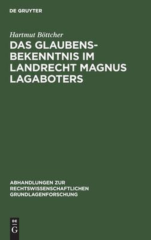 Foto: Abhandlungen zur rechtswissenschaftlichen grundlagenforschung das glaubensbekenntnis im landrecht magnus lagaboters