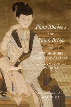 Translations from the Asian Classics - Plum Shadows and Plank Bridge