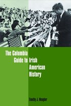 The Columbia Guide to Irish American History