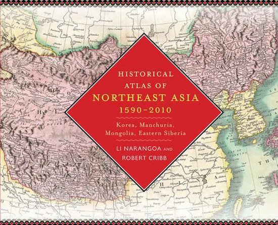 Historical Atlas of Northeast Asia, 1590-2010 - cover