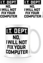 Geen merk IT Dept I Will Not Fix Your Computer Mok