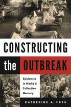 Constructing the Outbreak