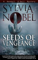 A Kendall O'Dell Mystery 4 - Seeds of Vengeance