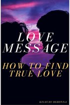 love message how to find true love