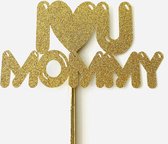 Taartdecoratie versiering| Taart topper | Cake topper | Mama Moeder| I Love U Mommy | Goud glitter |14 x8 cm (bxh)| karton