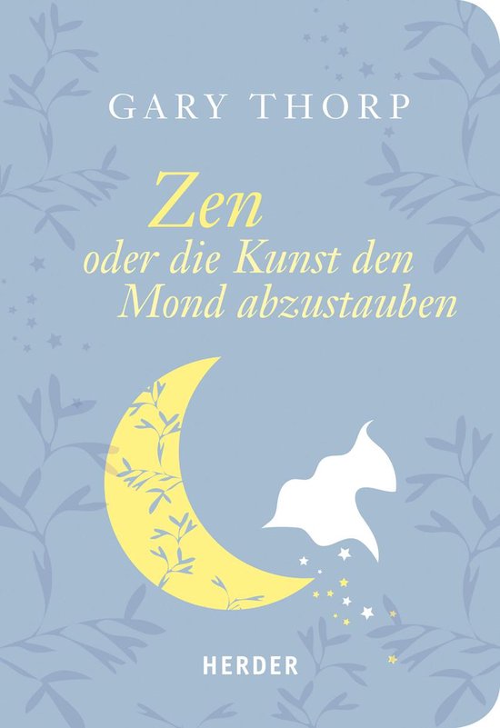 Zen Oder Die Kunst Den Mond Abzustauben