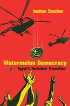 Modern Intellectual and Political History of the Middle East- Watermelon Democracy
