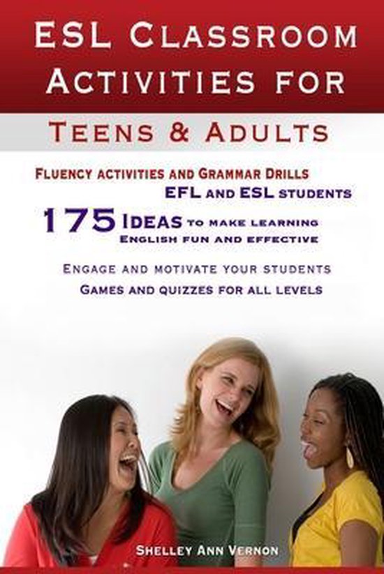 Esl classroom activities for teens and adults 9781478213796 shelley ann vernon bol