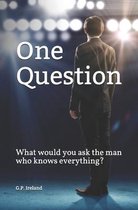 One Question