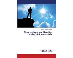 Discovering your identity, unicity and leadership