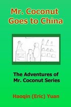 Mr. Coconut Goes to China