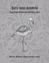 Bird and Animal - Coloring Book for Grown-Ups - Moose, Marten, Sloth, Lioness, other