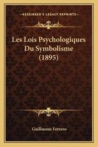 Les Lois Psychologiques Du Symbolisme (1895)