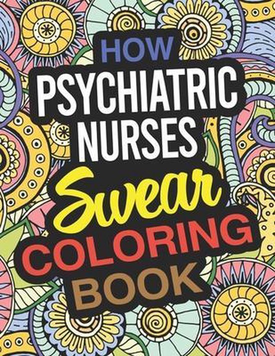 How Psychiatric Nurses Swear Coloring Book 9781674730257 Barbara Collins Boeken