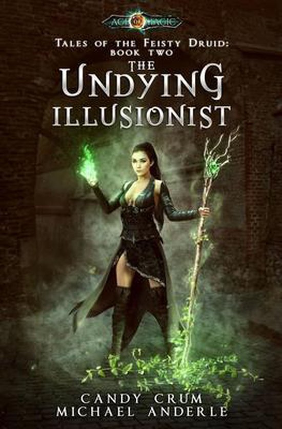 Tales of the Feisty Druid-The Undying Illusionist