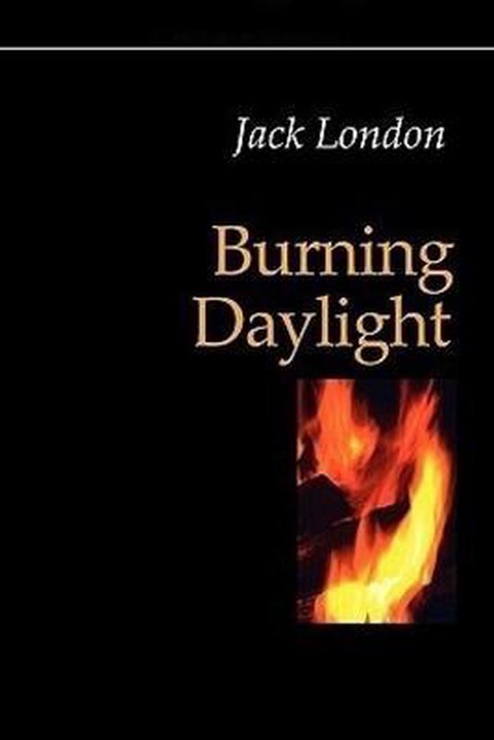 Burning Daylight, Jack London 9798655045231 Boeken