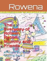 The Everyday of Rolleen Rabbit, Mommy and Friends