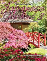 Adult Coloring Books Japanese Gardens 3 Plus Chinese, Thai and Zen Gardens