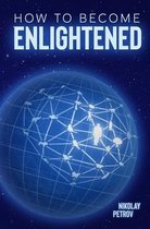 How to Become Enlightened
