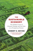 The Sustainable Economy The Hidden Costs of Climate Change and the Path to a Prosperous Future