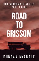 Aftermath 3 - Road to Grissom