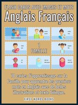 First Words In English (Anglais Français) 1 - 1 - Famille - Flash Cards avec Images et Mots Anglais Français