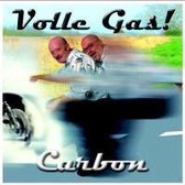 Carbon - Volle Gas! - Cd album
