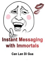 Volume 1 1 - Instant Messaging with Immortals