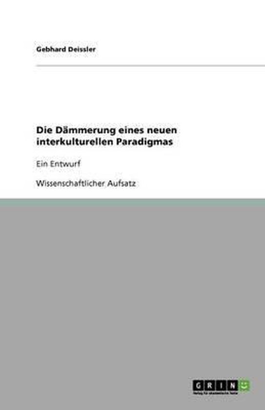 Die Dämmerung eines neuen interkulturellen Paradigmas