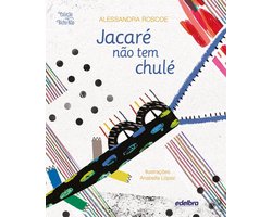 Coleção Bicho Não - Jacaré não tem chulé