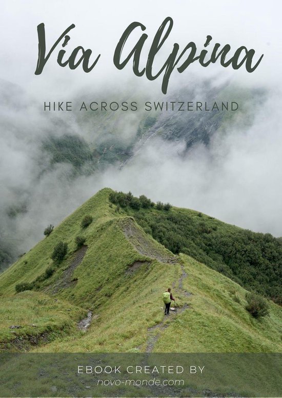 Via Alpina: the complete guide to hike across Switzerland - cover
