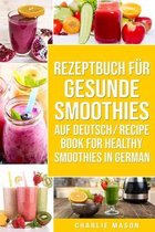Rezeptbuch Für Gesunde Smoothies Auf Deutsch/ Recipe Book For Healthy Smoothies In German