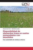 Disponibilidad de elementos traza en suelos enmendados con biosolidos
